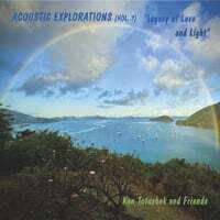 Acoustic Explorations, Vol. 7: Legacy of Love and Light